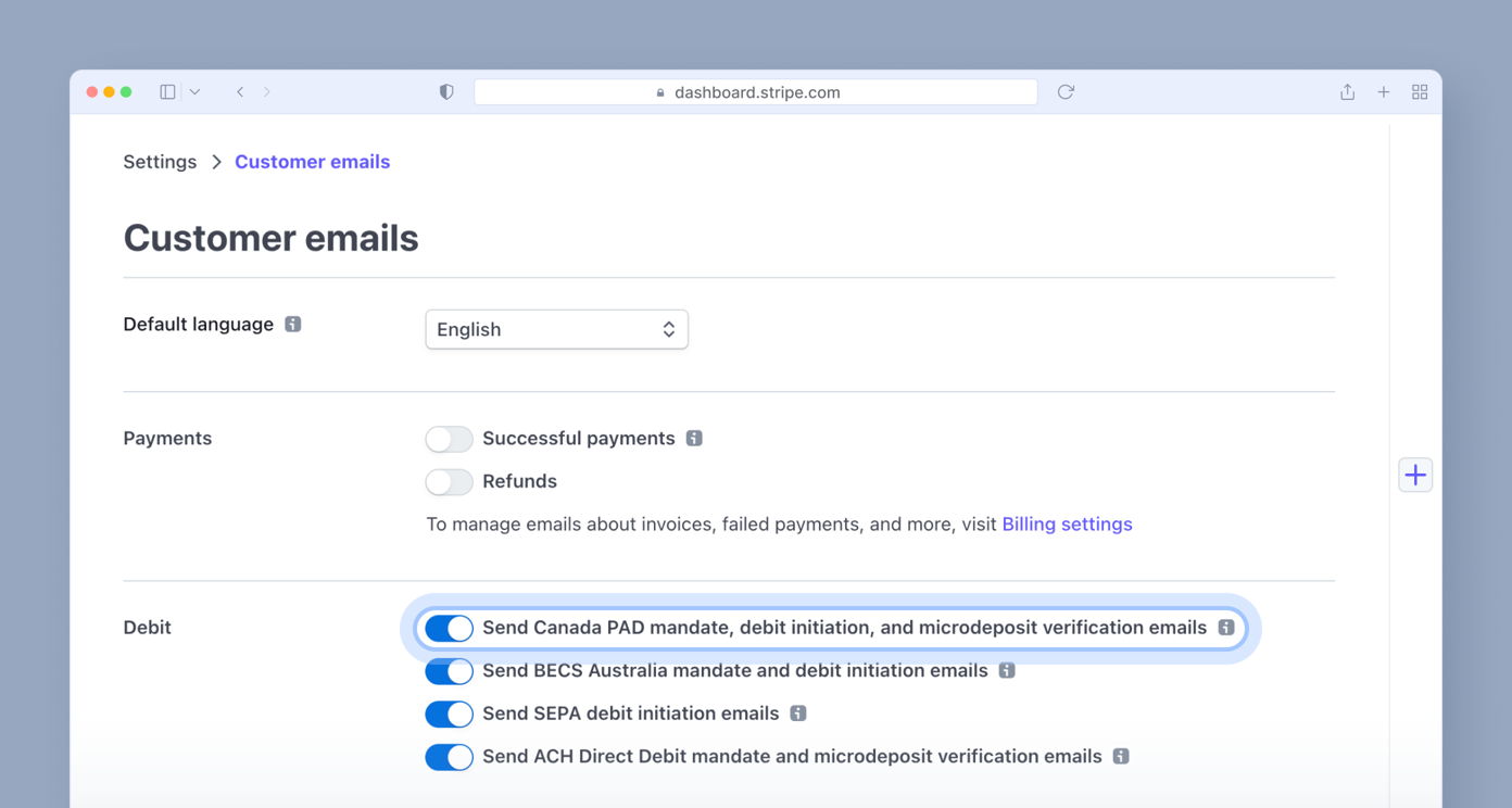 Settings page for customer emails in a payment processing dashboard, with options to manage email notifications for various debit-related processes. The "Send Canada PAD mandate, debit initiation, and microdeposit verification emails" option is highlighted.