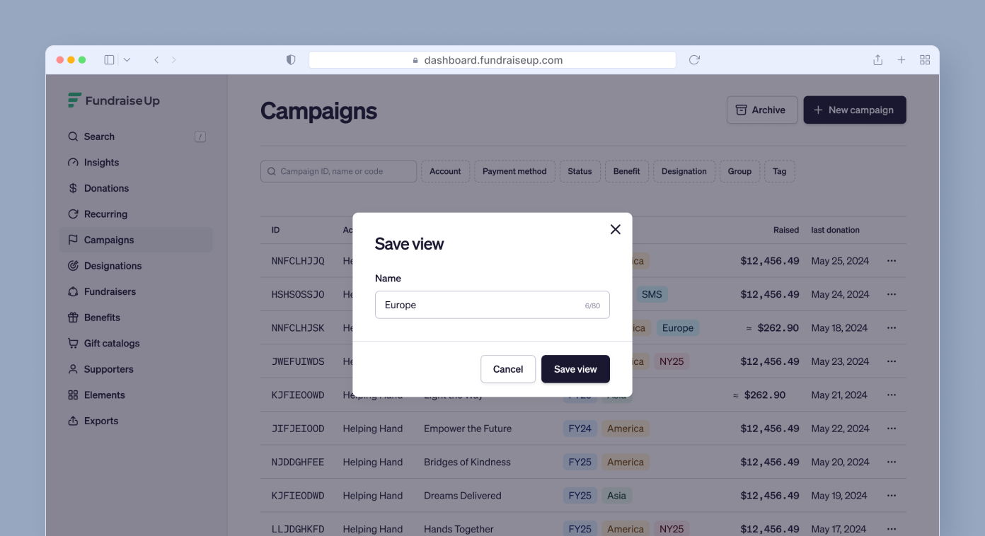 Popup to save a view named "Europe" in the FundraiseUp dashboard, with options to cancel or save the view. The main interface displays a list of campaigns with details like ID, account, payment method, and raised amounts.