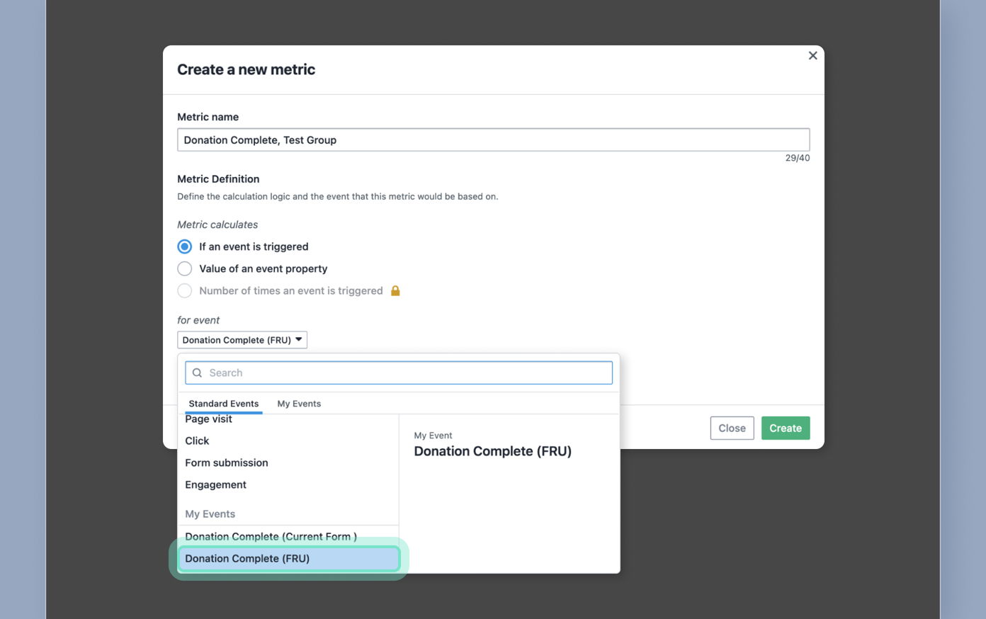 Create a new metric dialog box with fields for metric name and definition. The metric name is "Donation Complete, Test Group." Options include calculating based on event triggers or properties, with "Donation Complete (FRU)" selected from a dropdown list.