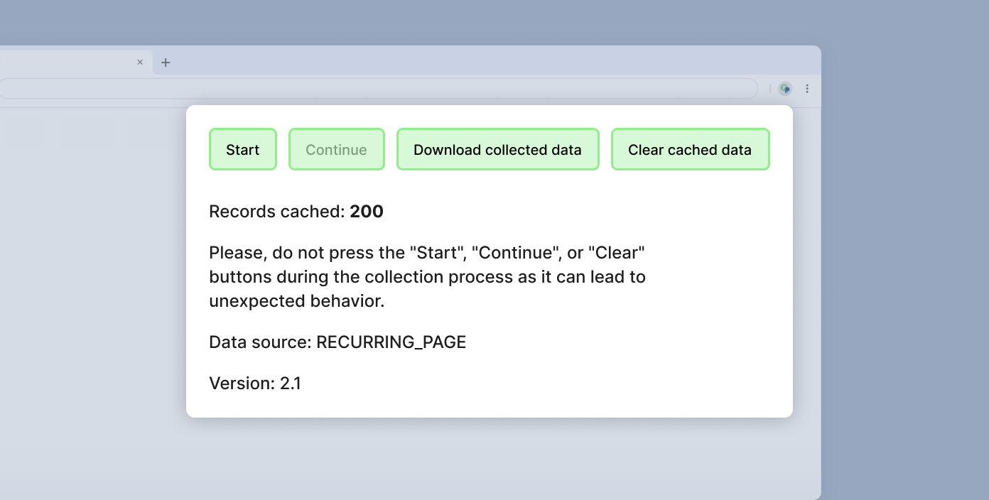 Popup displaying cached records information: 200 records cached. Instructions not to press "Start," "Continue," or "Clear" buttons during data collection to avoid unexpected behavior. Data source: RECURRING_PAGE. Version: 2.1.