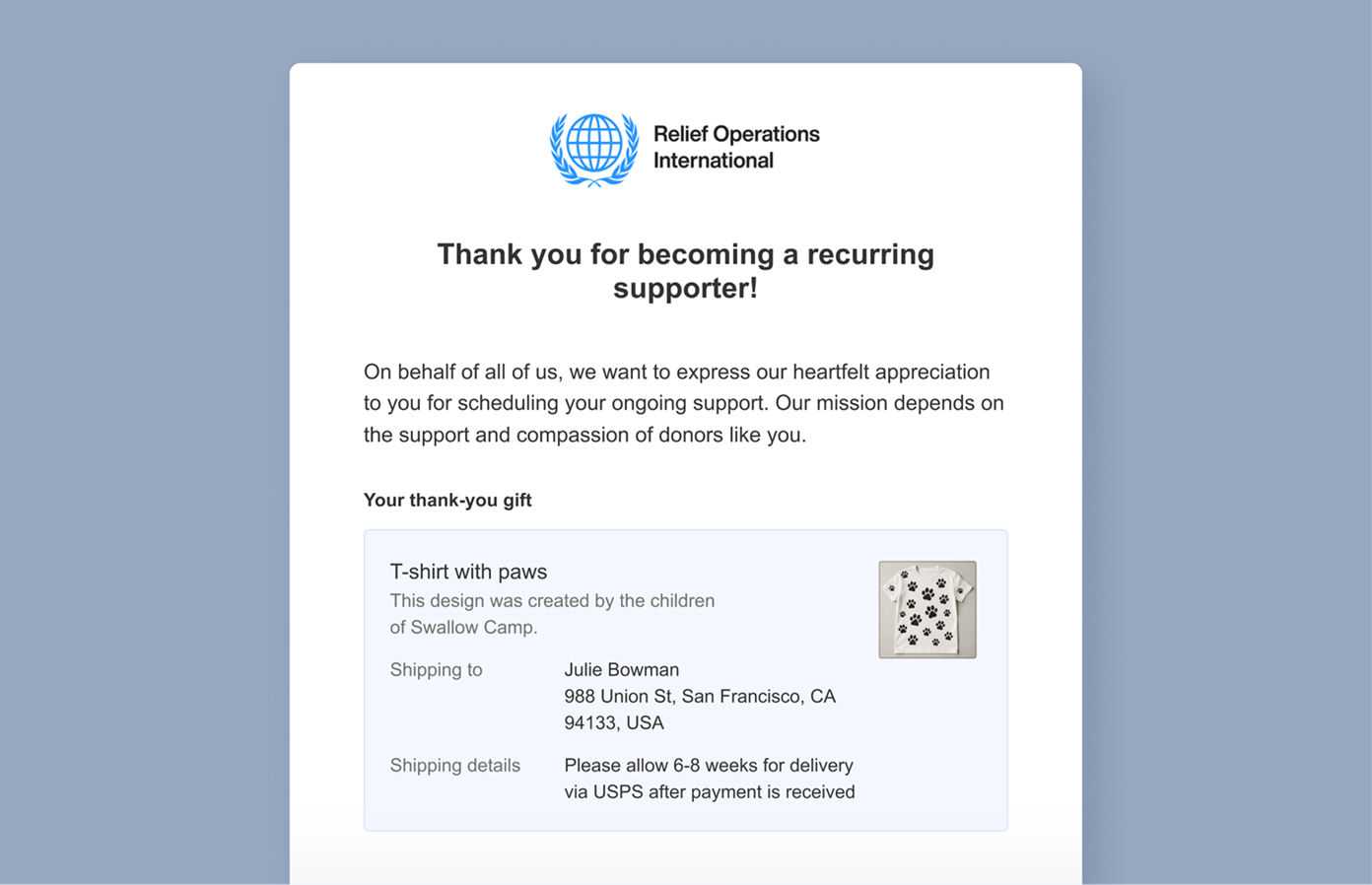 Thank you message for becoming a recurring supporter, detailing a thank-you gift of a T-shirt designed by children, with shipping information and delivery details.