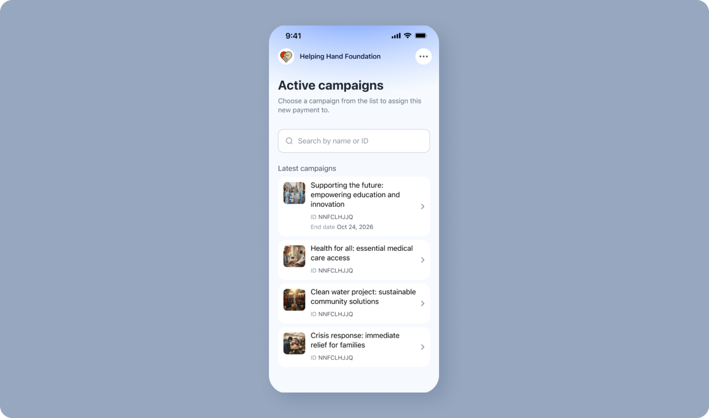 Active campaigns list for Helping Hand Foundation, featuring options to search by name or ID. Includes four campaigns: "Supporting the future," "Health for all," "Clean water project," and "Crisis response," with relevant IDs.